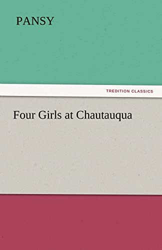 Imagen de archivo de Four Girls at Chautauqua a la venta por Lucky's Textbooks