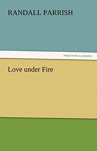 Stock image for Love Under Fire for sale by Lucky's Textbooks