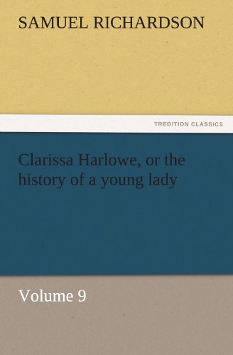 9783842449664: Clarissa Harlowe, or the History of a Young Lady: Volume 9 (TREDITION CLASSICS)