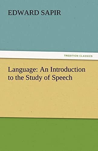 Stock image for Language: An Introduction to the Study of Speech for sale by Anybook.com