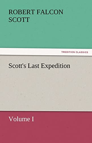 Beispielbild fr Scott's Last Expedition zum Verkauf von Lucky's Textbooks