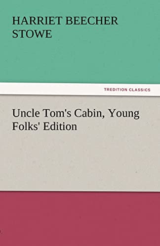 Beispielbild fr Uncle Tom's Cabin, Young Folks' Edition zum Verkauf von Lucky's Textbooks