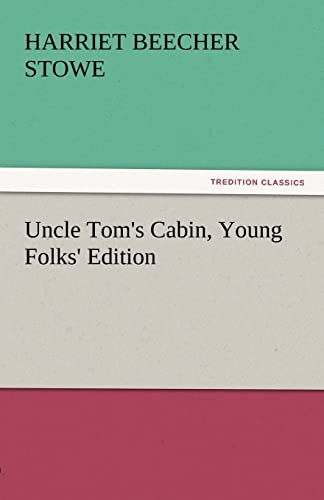 Stock image for Uncle Tom's Cabin, Young Folks' Edition for sale by Lucky's Textbooks