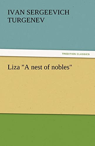 Liza a Nest of Nobles (9783842450738) by Turgenev, Ivan Sergeevich