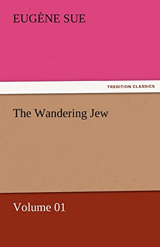 The Wandering Jew - Volume 01 (9783842451704) by Sue, Eugene