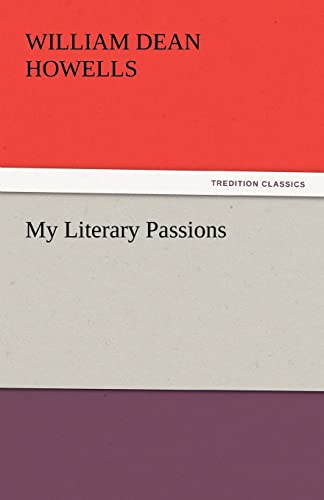 My Literary Passions (9783842452053) by Howells, William Dean