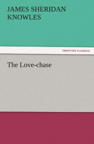 9783842452404: The Love-Chase (TREDITION CLASSICS)