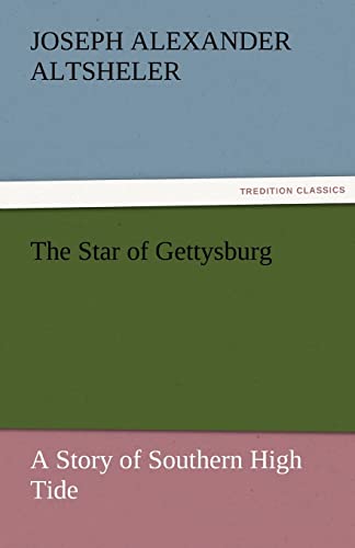 9783842453173: The Star of Gettysburg A Story of Southern High Tide
