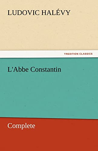 Beispielbild fr L'Abbe Constantin - Complete zum Verkauf von Lucky's Textbooks