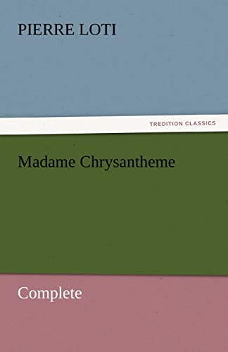 9783842454095: Madame Chrysantheme - Complete
