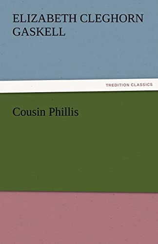 Cousin Phillis (9783842455092) by Gaskell, Elizabeth Cleghorn