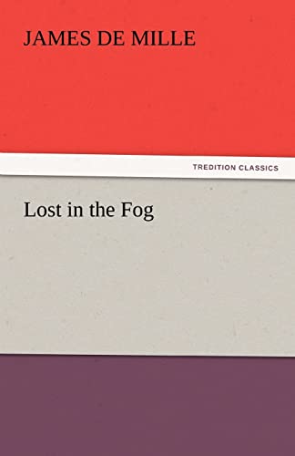 Lost in the Fog (9783842455863) by De Mille, James