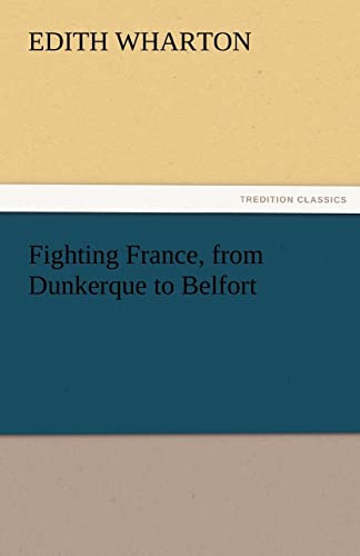 9783842456129: Fighting France, from Dunkerque to Belfort