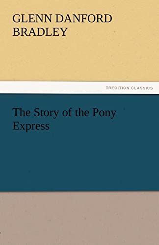 Stock image for The Story of the Pony Express for sale by Lucky's Textbooks