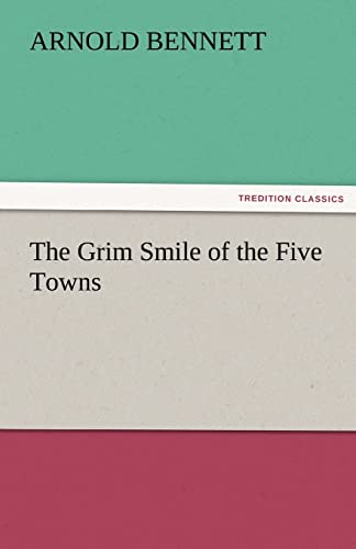 9783842456785: The Grim Smile of the Five Towns