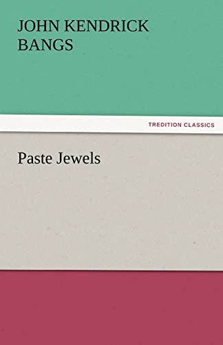 Paste Jewels - John Kendrick Bangs