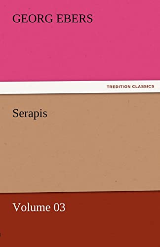 Serapis - Volume 03 (9783842458369) by Ebers, Georg