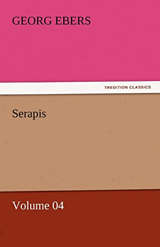 Serapis - Volume 04 (9783842458376) by Ebers, Georg