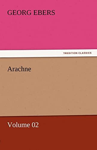 Arachne - Volume 02 (9783842458413) by Ebers, Georg