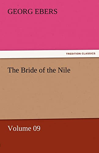 The Bride of the Nile - Volume 09 (9783842458567) by Ebers, Georg