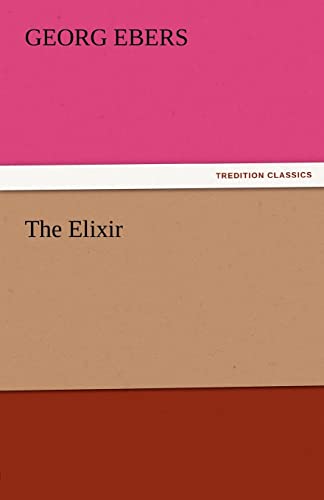 The Elixir (9783842459144) by Ebers, Georg