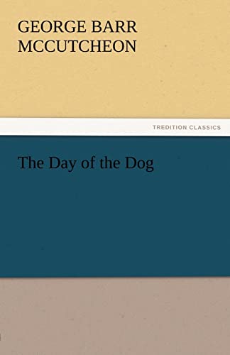 The Day of the Dog (9783842459779) by McCutcheon, Deceased George Barr