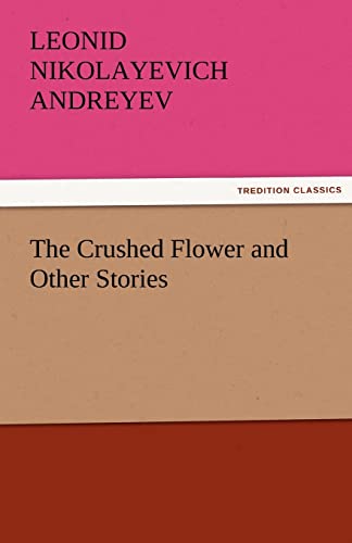 Imagen de archivo de The Crushed Flower and Other Stories a la venta por Lucky's Textbooks