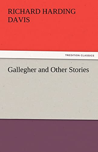 Gallegher and Other Stories - Richard Harding Davis