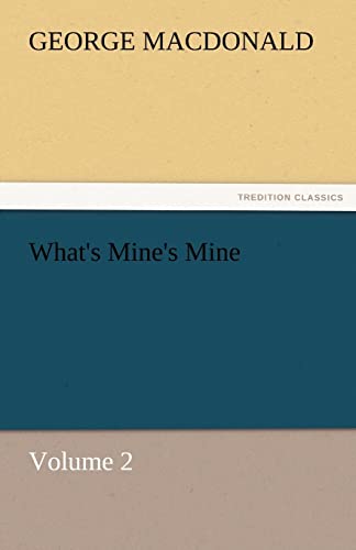 Stock image for What's Mine's Mine - Volume 2 for sale by Lucky's Textbooks