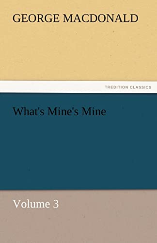 Stock image for What's Mine's Mine - Volume 3 for sale by Lucky's Textbooks