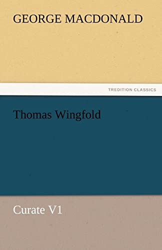 Thomas Wingfold, Curate V1 - George MacDonald