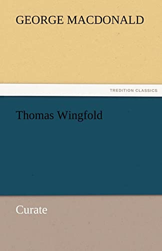 Thomas Wingfold, Curate - George MacDonald