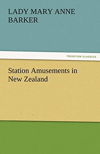 Stock image for Station Amusements in New Zealand for sale by Ria Christie Collections