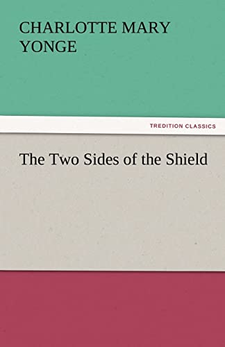 The Two Sides of the Shield - Charlotte Mary Yonge