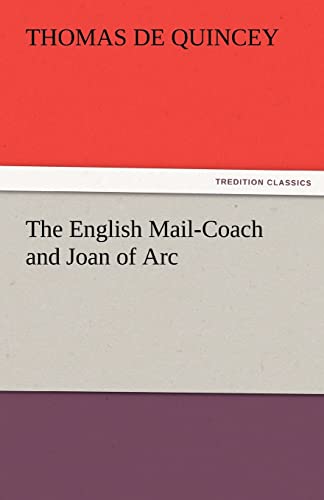 Stock image for The English Mail-Coach and Joan of Arc for sale by Lucky's Textbooks
