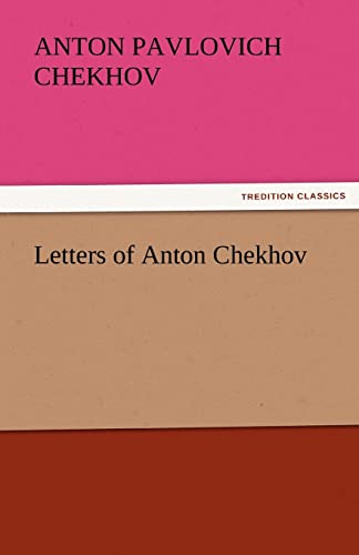 Letters of Anton Chekhov (9783842462939) by Chekhov, Anton Pavlovich