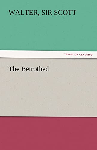 The Betrothed (9783842463349) by Scott, Sir Walter