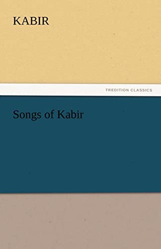 Songs of Kabir (9783842463448) by Kabir