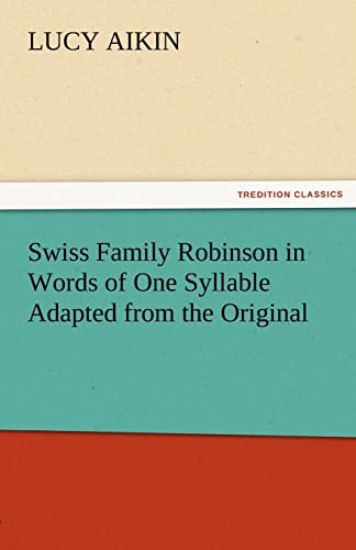 Beispielbild fr Swiss Family Robinson in Words of One Syllable Adapted from the Original zum Verkauf von Lucky's Textbooks