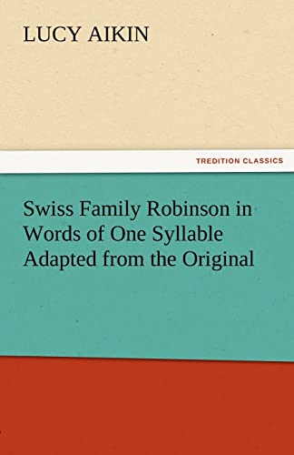 Imagen de archivo de Swiss Family Robinson in Words of One Syllable Adapted from the Original a la venta por Lucky's Textbooks