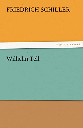 Wilhelm Tell (9783842464568) by Schiller, Friedrich
