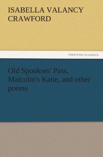 Imagen de archivo de Old Spookses' Pass, Malcolm's Katie, and Other Poems a la venta por Lucky's Textbooks