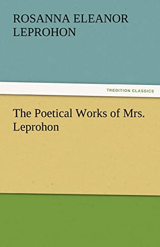 Imagen de archivo de The Poetical Works of Mrs. Leprohon a la venta por Lucky's Textbooks