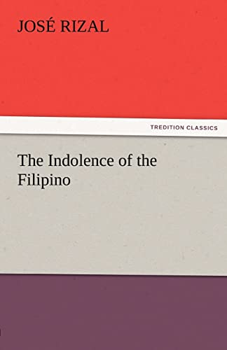 Stock image for The Indolence of the Filipino for sale by Lucky's Textbooks