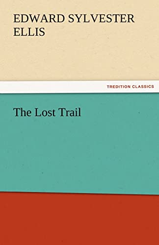 The Lost Trail (9783842465046) by Ellis, Edward Sylvester