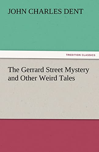 Stock image for The Gerrard Street Mystery and Other Weird Tales for sale by Lucky's Textbooks