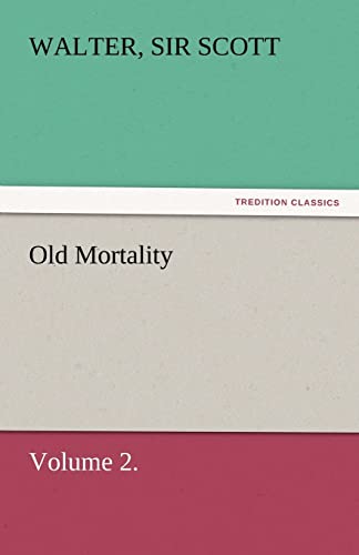 Imagen de archivo de Old Mortality, Volume 2. a la venta por Lucky's Textbooks