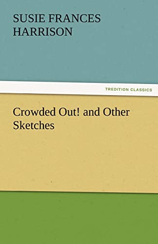 Stock image for Crowded Out! and Other Sketches for sale by Lucky's Textbooks