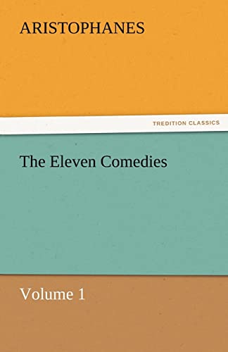 The Eleven Comedies, Volume 1 (9783842465794) by Aristophanes