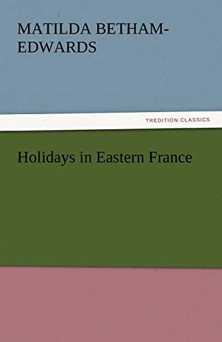 Stock image for Holidays in Eastern France for sale by Ria Christie Collections